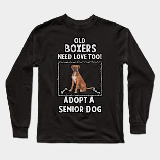 Senior Dog Adoption T-Shirt for Boxer Dog Lovers Long Sleeve T-Shirt